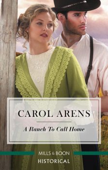 A Ranch To Call Home, Carol Arens