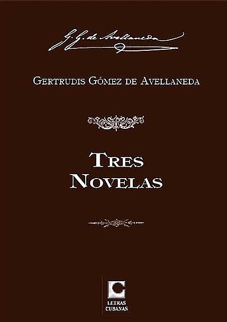 Tres Novelas, Gertrudis Gómez de Avellaneda