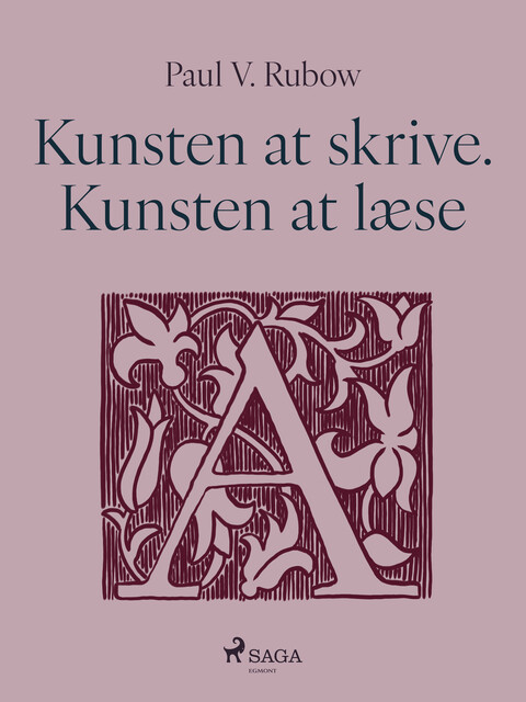 Kunsten at skrive. Kunsten at læse, Paul V. Rubow