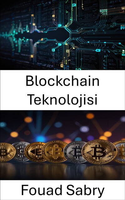Blockchain Teknolojisi, Fouad Sabry