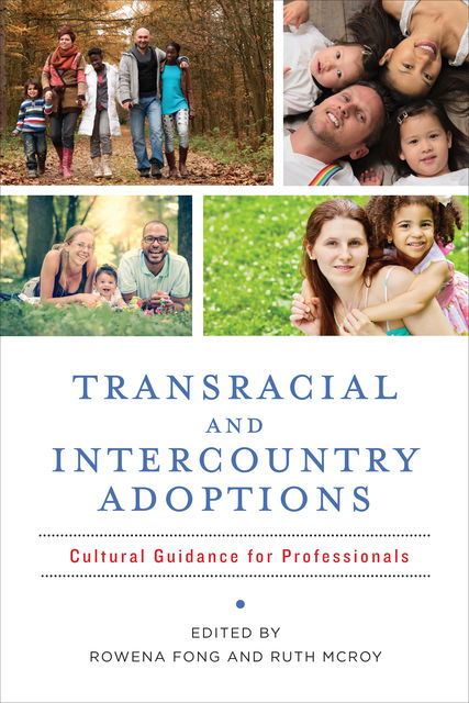 Transracial and Intercountry Adoptions, Rowena Fong, Ruth McRoy