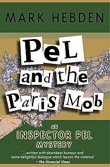 Pel And The Paris Mob, Mark Hebden