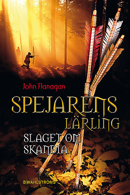 Spejarens lärling 4 – Slaget om Skandia, John Flanagan