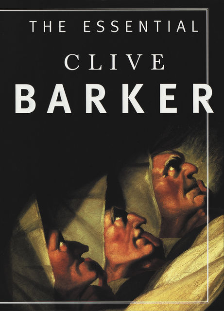 The Essential Clive Barker, Clive Barker