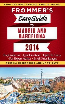 Frommer's EasyGuide to Madrid and Barcelona 2014, Patricia Harris, David Lyon