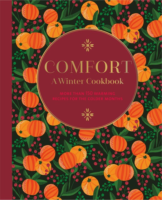 Comfort: A Winter Cookbook, amp, Ryland Peters, Small