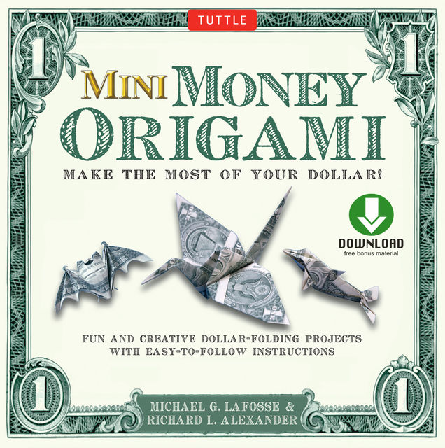Mini Money Origami, Michael G. LaFosse, Richard L. Alexander