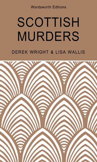 Scottish Murders, Derek Wright, Lisa Wallis