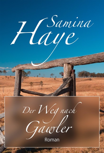 Der Weg nach Gawler, Samina Haye