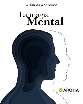 La magia mental, William Walker Atkinson