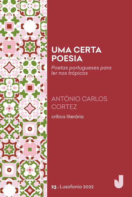 Uma certa poesia, António Carlos Cortez