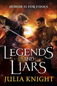 Legends and Liars, Julia Knight