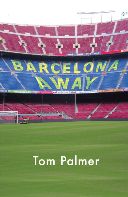 Barcelona Away, Tom Palmer
