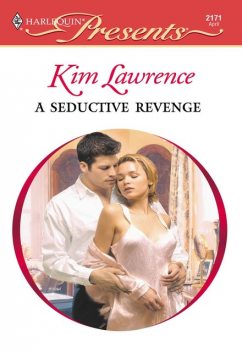 A Seductive Revenge, Kim Lawrence