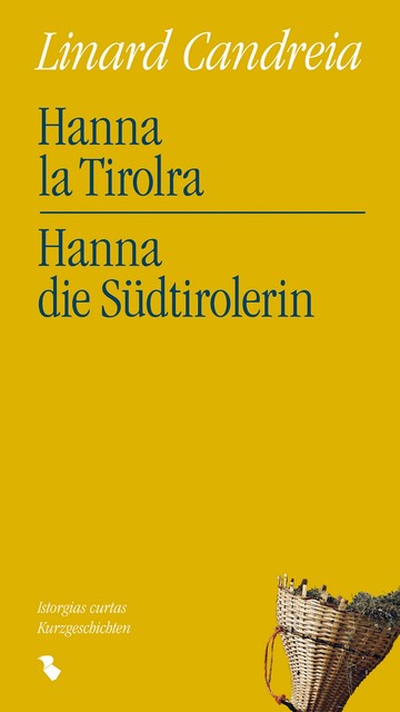 Hanna la Tirolra – Hanna die Südtirolerin, Linard Candreia