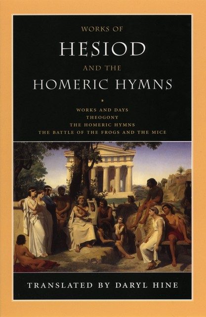 Works of Hesiod and the Homeric Hymns, Daryl Hine