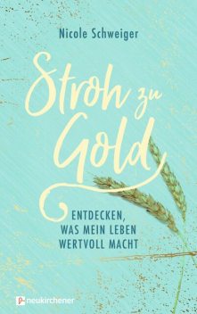 Stroh zu Gold, Nicole Schweiger