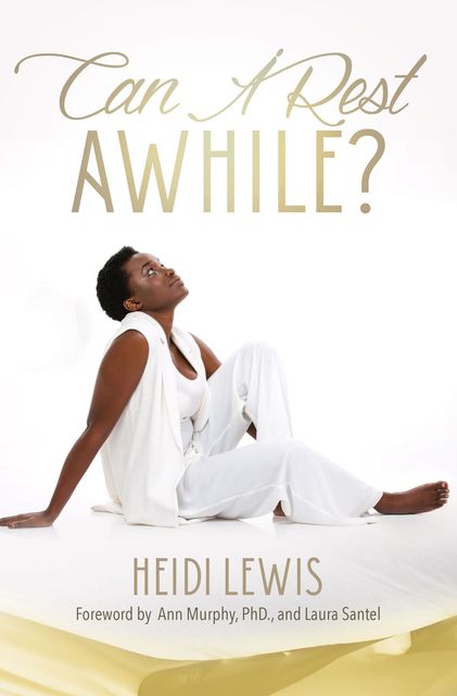 Can I Rest A While, Heidi Lewis-Ivey