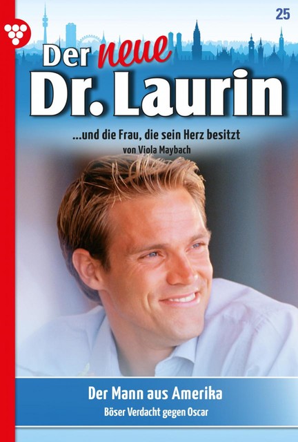 Der neue Dr. Laurin 25 – Arztroman, Viola Maybach