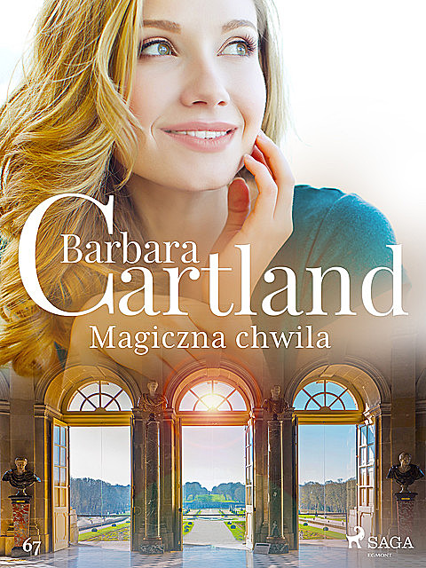 Magiczna chwila – Ponadczasowe historie miłosne Barbary Cartland, Barbara Cartland