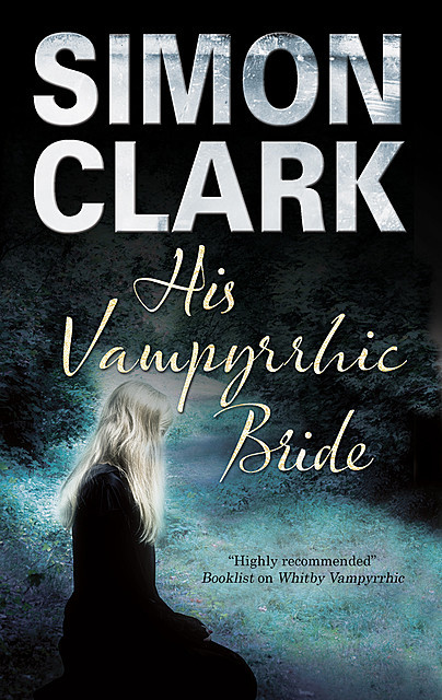 His Vampyrrhic Bride, Simon Clark
