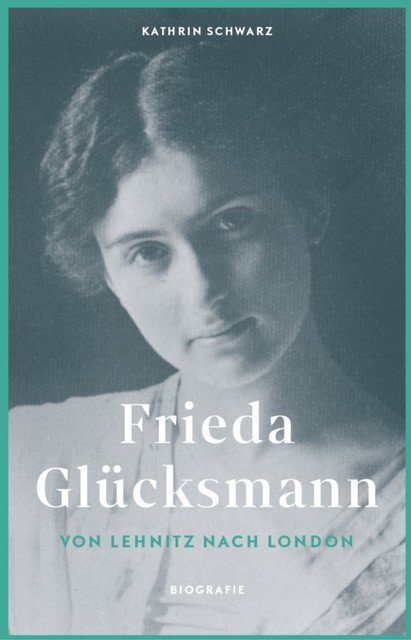 Frieda Glücksmann, Kathrin Schwarz