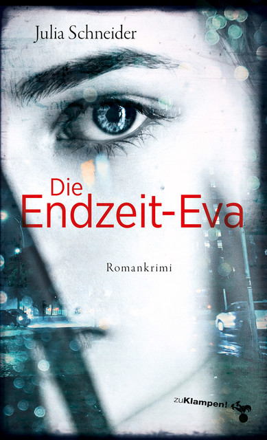 Die Endzeit-Eva, Julia Schneider