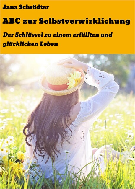 ABC zur Selbstverwirklichung, Jana Schrödter