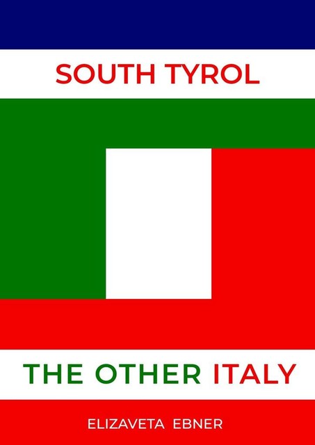 South Tyrol. The Other Italy, Elizaveta Ebner