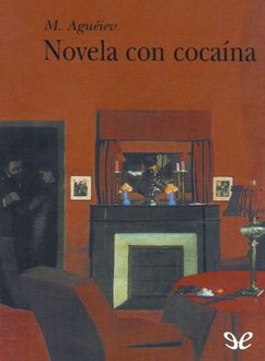 Novela Con Cocaína, M. Agueiev