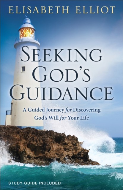 Seeking God's Guidance, Elisabeth Elliot