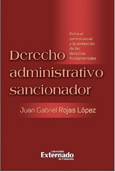 Derecho administrativo sancionador, Juan Gabriel Rojas López