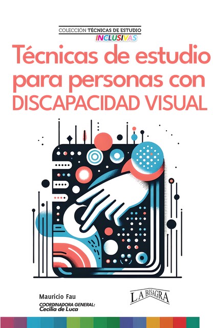 Técnicas de estudio para personas con discapacidad visual, MAURICIO FAU