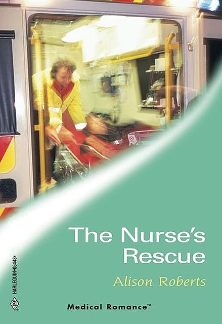 The Nurse's Rescue, Alison Roberts