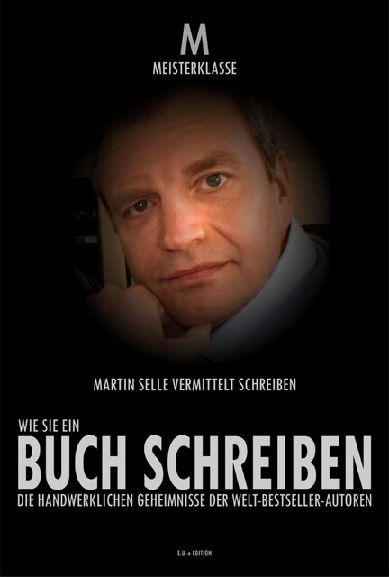 WIE SIE IHR ERSTES BUCH SCHREIBEN, Martin Selle