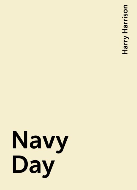 Navy Day, Harry Harrison