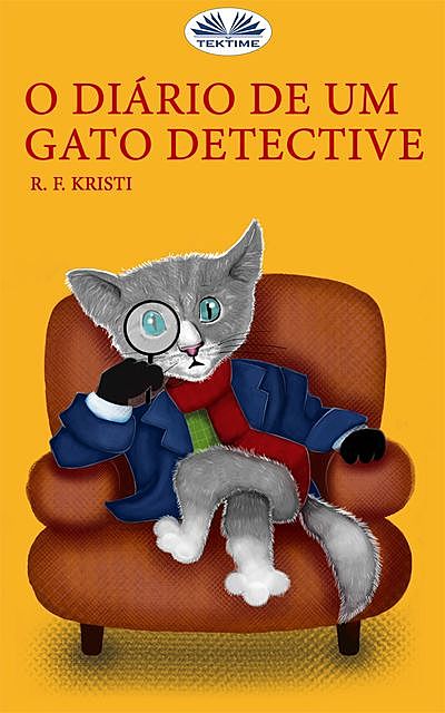 O Diário De Um Gato Detective, R.F. Kristi