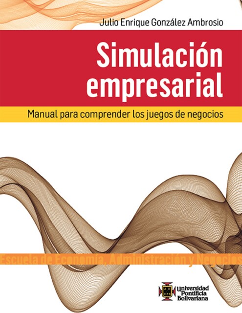 Simulacioón empresarial, Julio Enrique González Ambrosio