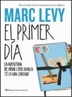 El Primer Día, Marc Levy