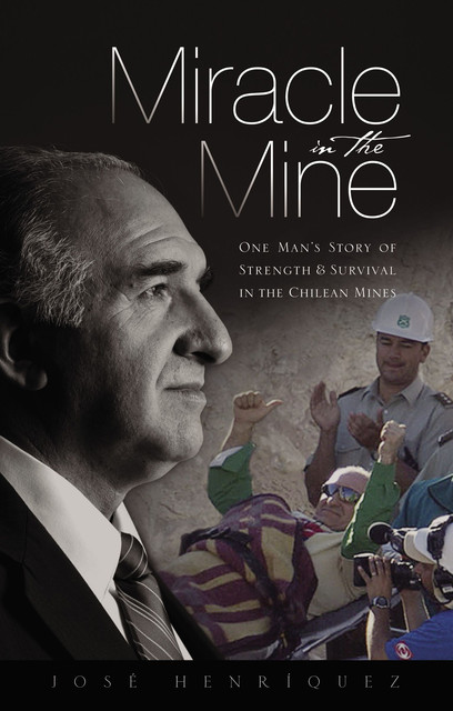 Miracle in the Mine, José Henriquez