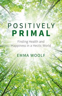 Positively Primal, Emma Woolf