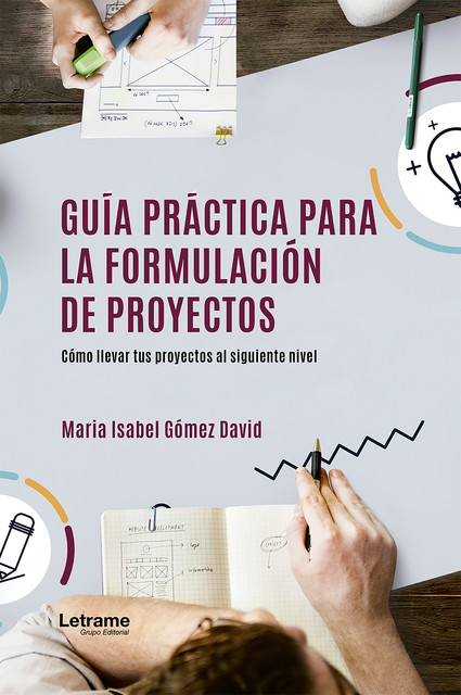 Guía práctica para la formulación de proyectos, María Isabel Gómez David