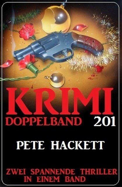 Krimi Doppelband 201, Pete Hackett