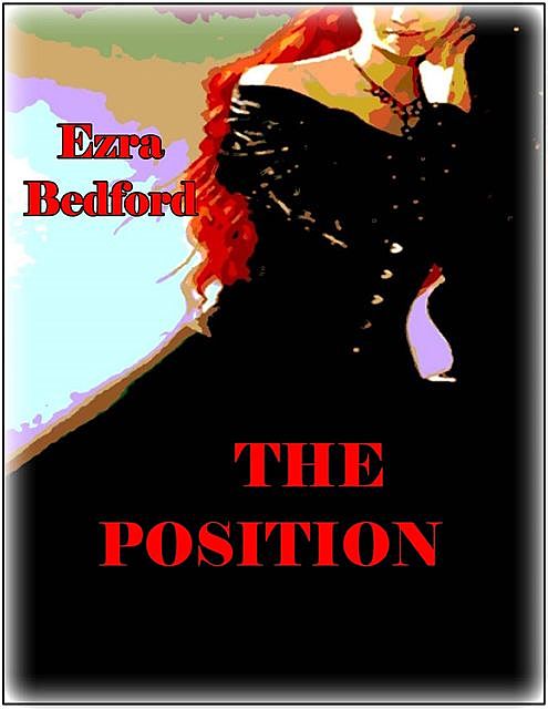 The Position, Ezra Bedford