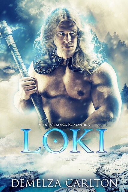Loki: Védő Vízköpős Romantika, Demelza Carlton