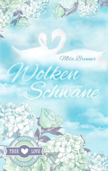 Wolkenschwäne, Mila Brenner