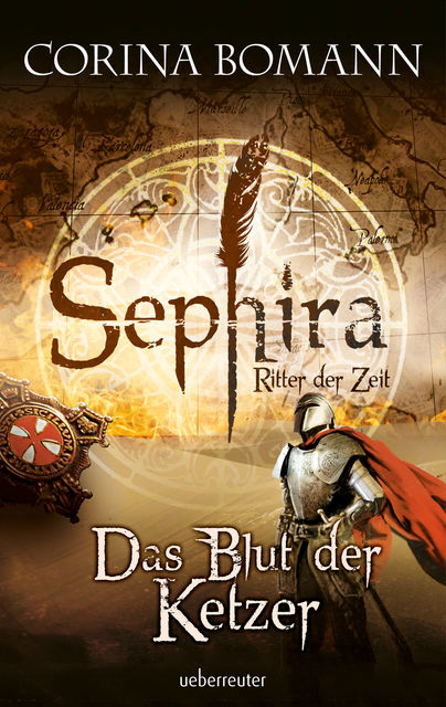 Sephira Ritter der Zeit – Das Blut der Ketzer, Corina Bomann