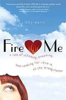 Fire Me, Libby Malin