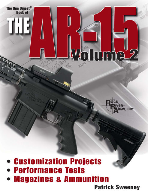 The Gun Digest Book of the AR-15, Volume 2, Patrick Sweeney