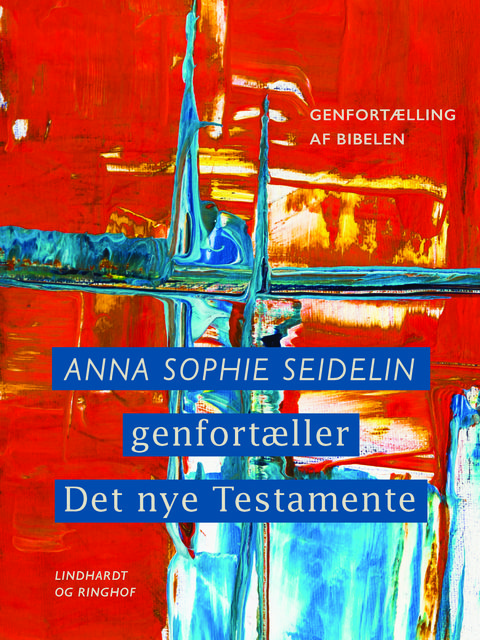 Anna Sophie Seidelin genfortæller Det nye Testamente, Anna Sophie Seidelin